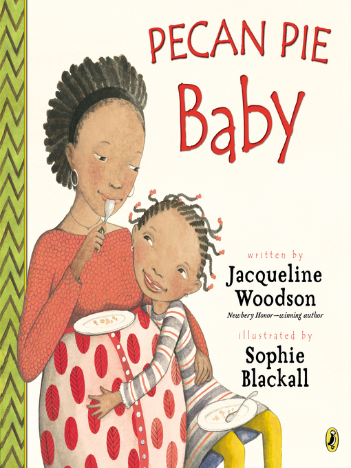 Title details for Pecan Pie Baby by Jacqueline Woodson - Available